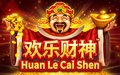 Huan Le Cai Shen